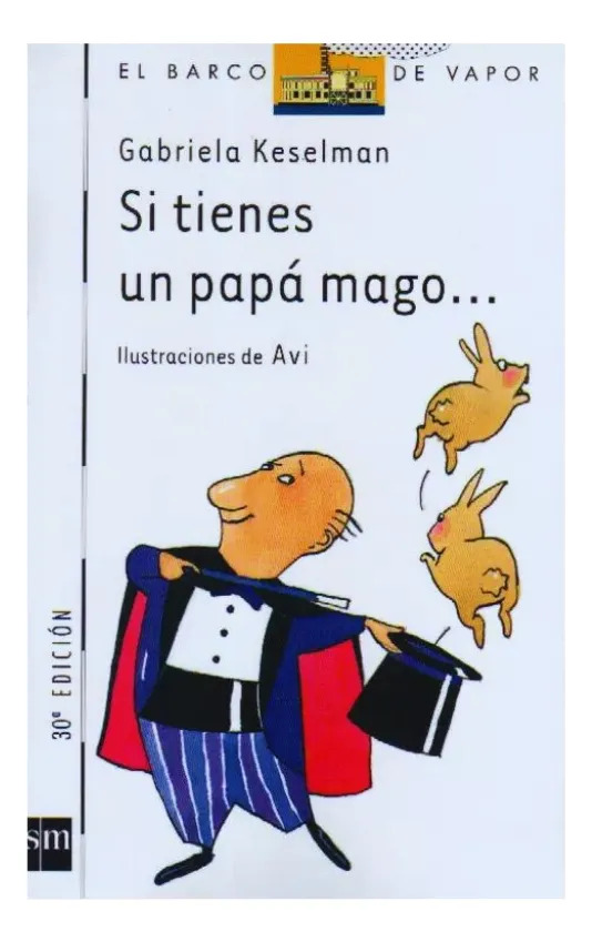 SI TIENES UN PAPÁ MAGO - GABRIELA KESELMAN
