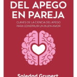 EL PODER DEL APEGO EN PAREJA - SOLEDAD GRUNERT
