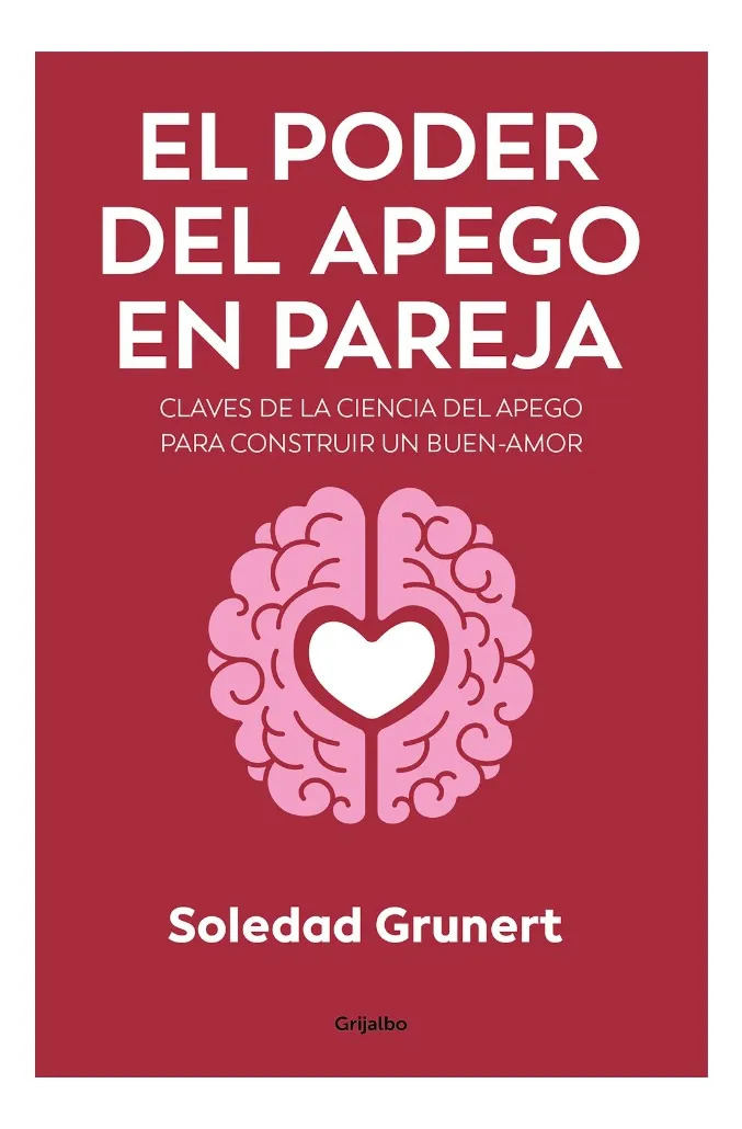 EL PODER DEL APEGO EN PAREJA - SOLEDAD GRUNERT