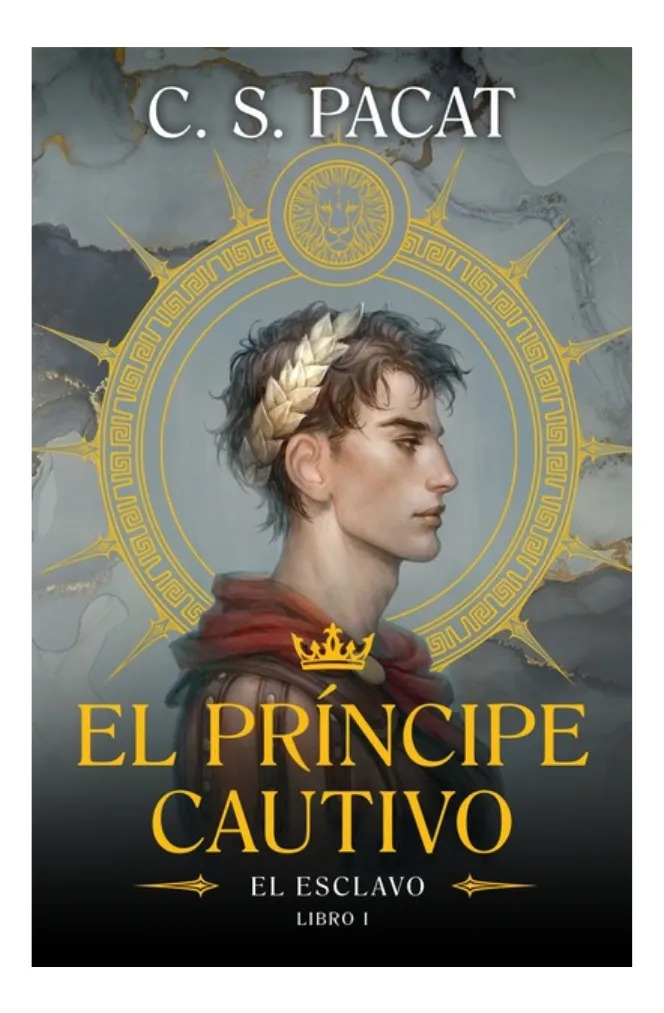 EL PRÍNCIPE CAUTIVO. EL ESCLAVO - C. S. PACAT
