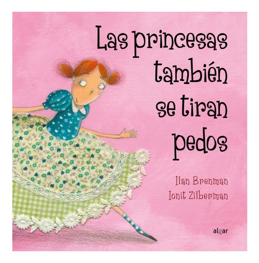 LAS PRINCESAS TAMBIÉN SE TIRAN PEDOS - LLAN BRENMAN