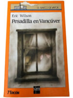 PESADILLA EN VANCÚVER - ERIC WILSON