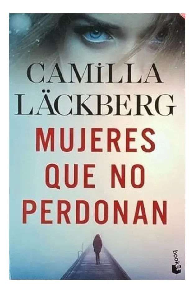 MUJERES QUE NO PERDONAN - CAMILA LÄCKBERG