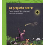 LA PEQUEÑA NOCHE - CARLOS SARANITI / MARIO CARVAJAL