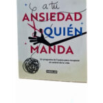 ENSÉÑALE A TU ANSIEDAD QUIÉN MANDA - JOEL MINDEN, PHD
