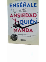 ENSÉÑALE A TU ANSIEDAD QUIÉN MANDA - JOEL MINDEN, PHD