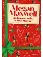 ANDE, ANDE, ANDE, LA MARI MORENA - MEGAN MAXWELL