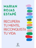 RECUPERA TU MENTE, RECONQUISTA TU VIDA - MARIAN ROJAS ESTAPÉ