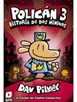 POLICÁN 3. HISTORIA DE DOS MININOS - DAV PILKEY