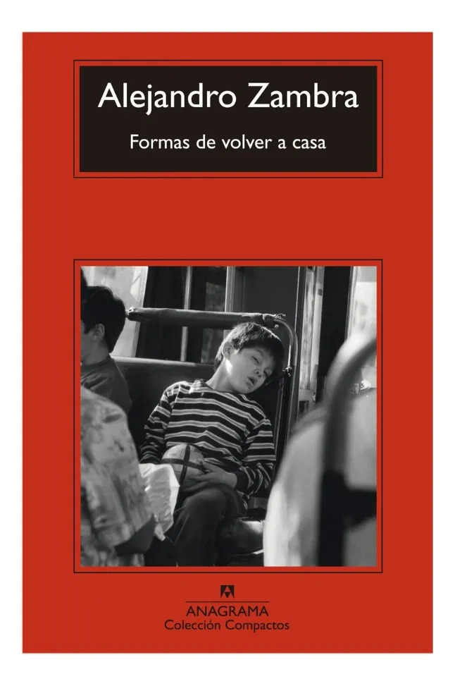 FORMAS DE VOLVER A CASA - ALEJANDRO ZAMBRA
