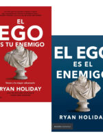 EL EGO ES TU ENEMIGO + EL EGO ES EL ENEMIGO - RYAN HOLIDAY