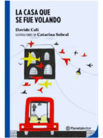 LA CASA QUE SE FUE VOLANDO - DAVIDE CALI