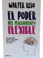 EL PODER DEL PENSAMIENTO FLEXIBLE - WALTER RISO