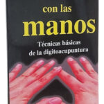 TERAPIAS CURATIVAS CON LAS MANOS - HADEMAR BANKHOFER