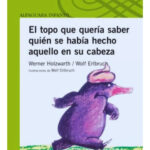 EL TOPO QUE QUERÍA SABER QUIÉN SE HABÍA HECHO AQUELLO EN SU