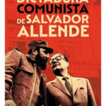 LA DICTADURA COMUNISTA DE SALVADOR ALLENDE - NICOLÁS MÁRQUEZ