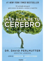 MÁS ALLÁ DE TU CEREBRO - DR. DAVID PERLMUTTER