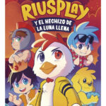 RIUSPLAY Y EL HECHIZO DE LA LUNA LLENA