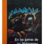 EN LAS GARRAS DE LOS MATAPERROS - PEPE PELAYO