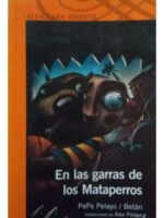 EN LAS GARRAS DE LOS MATAPERROS - PEPE PELAYO