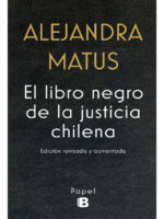 EL LIBRO NEGRO DE LA JUSTICIA CHILENA - ALEJANDRA MATUS
