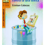 JULITO CABELLO CONTRA LA LATA TÓXICA - ESTEBAN CABEZAS