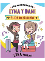 LAS AVENTURAS DE LYNA Y DANI - ELIGE TU HISTORIA