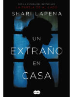 UN EXTRAÑO EN CASA - SHARI LAPENA