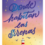 DONDE HABITAN LAS SIRENAS - MARÍA MARTÍNEZ