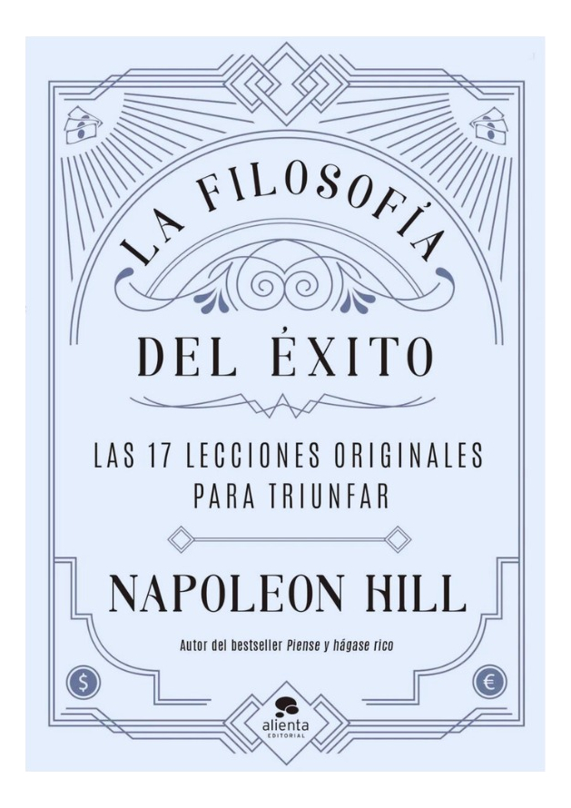 LA FILOSOFÍA DEL ÉXITO - NAPOLEON HILL