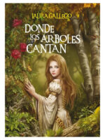 DONDE LOS ÁRBOLES CANTAN - LAURA GALLEGO