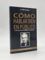 CÓMO HABLAR BIEN EN PÚBLICO - DALE CARNEGIE