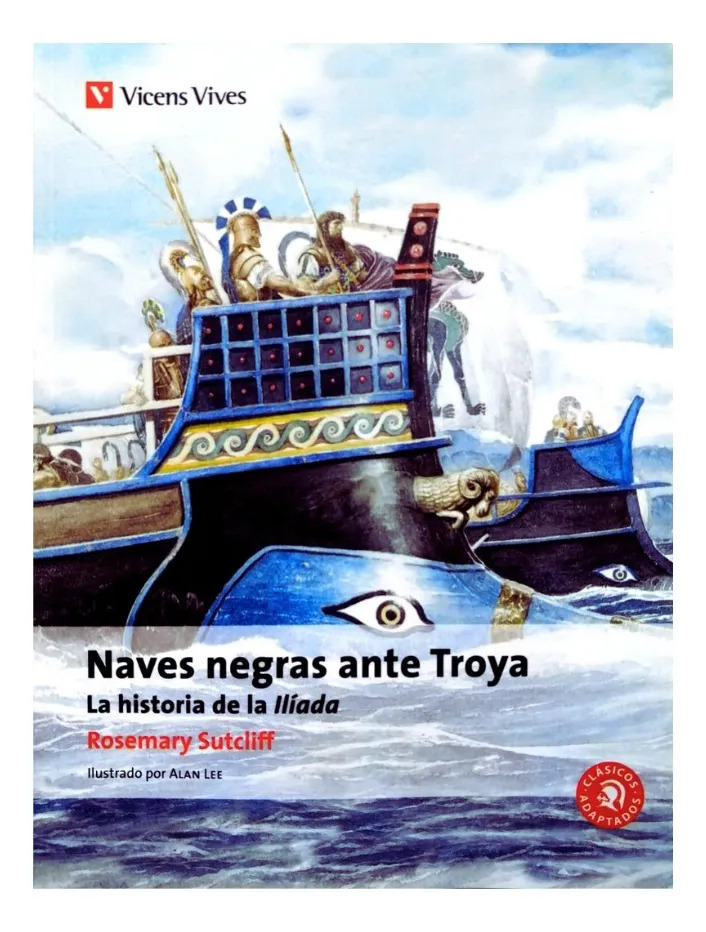 NAVES NEGRAS ANTE TROYA - ROSEMARY SUTCCLIFF