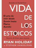 VIDA DE LOS ESTOICOS - RYAN HOLIDAY / STEPHEN HANSELMAN