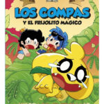 LOS COMPAS Y EL FRIJOLITO MÁGICO - MIKECRACK