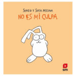 NO ES MI CULPA - SERGIO Y SOFÍA MISSANA