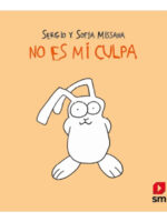 NO ES MI CULPA - SERGIO Y SOFÍA MISSANA