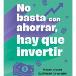 NO BASTA CON AHORRAR, HAY QUE INVERTIR - ROMINA CAPETILLO