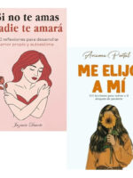 PACK LIBROS SI NO TE AMAS NADIE TE AMARÁ + ME ELIJO A MÍ