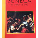 SÉNECA EL LIBRO DE ORO