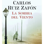LA SOMBRA DEL VIENTO - CARLOS RUIZ ZAFÓN
