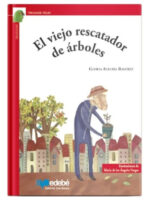 EL VIEJO RESCATADOR DE ÁRBOLES / GLORIA ALEGRÍA RAMÍREZ