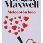 MELOCOTÓN LOCO - MEGAN MAXWELL
