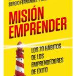MISIÓN EMPRENDER - SERGIO FERNÁNDEZ / RAIMON SAMSÓ