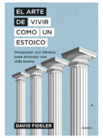 EL ARTE DE VIVIR COMO UN ESTOICO - DAVID FIDELER