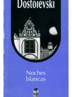 NOCHES BLANCAS - FIÓDOR DOSTOIEVSKI