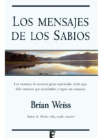 LOS MENSAJES DE LOS SABIOS - BRIAN WEISS