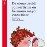 DE CÓMO DECIDÍ CONVERTIRME EN HERMANO MAYOR - DIMITER INKLOW