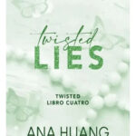 TWISTED LIES - ANA HUANG