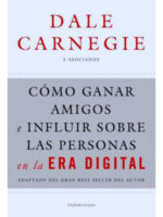 CÓMO GANAR AMIGOS E INFLUIR EN LAS PERSONAS - ERA DIGITAL